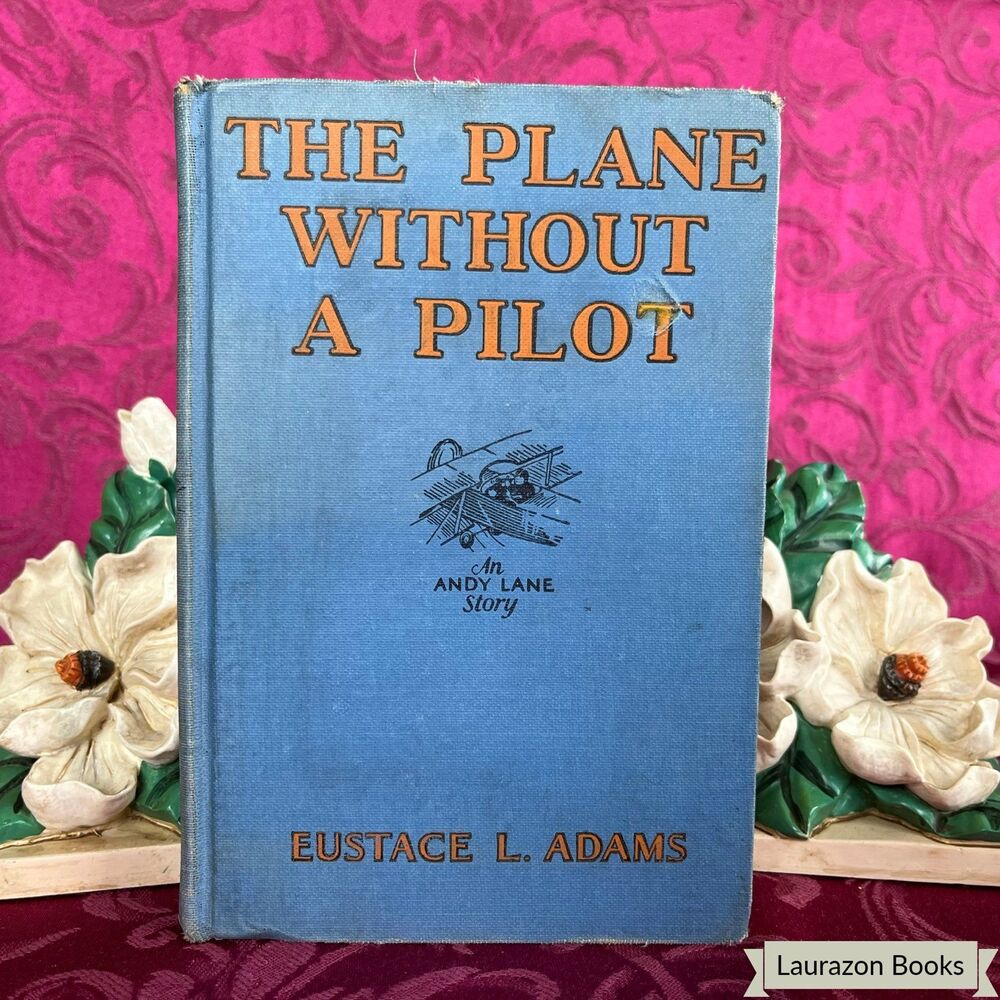 1930 The Plane Without a Pilot by Eustace L. Adams, Vintage Book